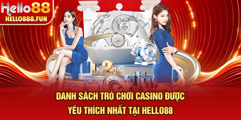 Danh sách trò chơi casino được yêu thích nhất tại HELLO88