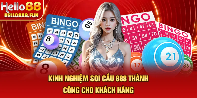 Kinh nghiệm soi cầu 888 thành công cho khách hàng
