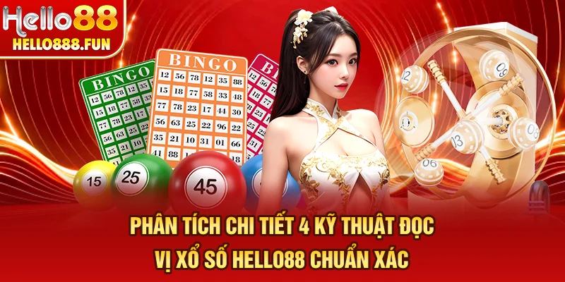 Phân tích chi tiết 4 kỹ thuật đọc vị xổ số HELLO88 chuẩn xác